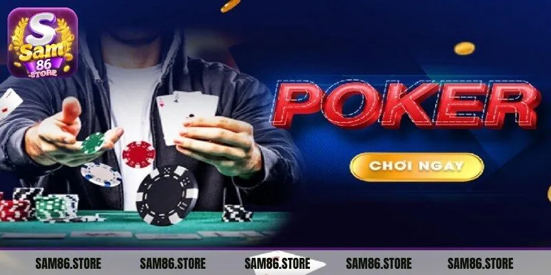 Poker Sam86 là một trò chơi bài thú vị và phổ biến